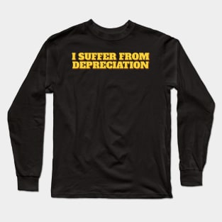 Accountant Funny I Suffer From Depreciation Long Sleeve T-Shirt